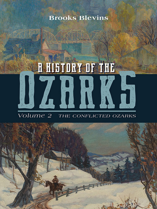 Title details for A History of the Ozarks, Volume 2 by Brooks Blevins - Available